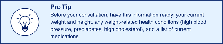 Pro tip: prepare weight, height, health conditions, and medications before your consultation